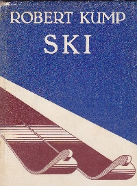  Robert Kump: SKI, 1934. Avtor je dal na naslovnico knjige smučko z rilčkom na prednjem koncu krivine, ki se mu je zdel pomemben. Naslov knjige SKI namesto Smučanje v nemščini je zaradi prodaje na nemško govorečem območju. 