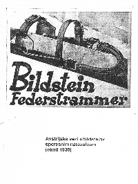  Alfred Bildstein iz Avstrije, skakalec in projektant smučarskih skakalnic, je izumil vez, imenovano po njem bildstein, ki je bila priljubljena med alpskimi smučarji in skakalci. Čeljust in krajše kovinsko petno pero z zatezalcem na peresu (1935).